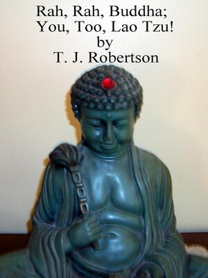 cover image of Rah, Rah, Buddha; You, Too, Lao Tzu!